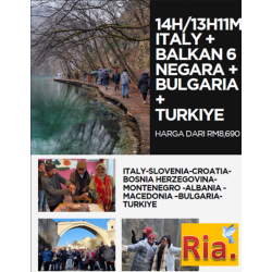14H/13H11M ITALY + BALKAN 6 NEGARA + BULGARIA + TURKIYE