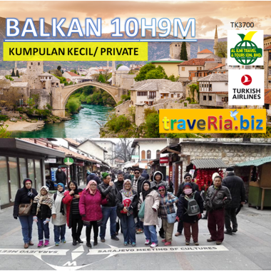private balkan 7 negara 10h9m full board